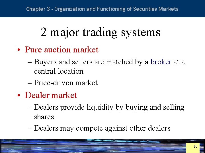 Essentials of Investment Analysis and Portfolio Management Chapter 3 - Organization and Functioning of