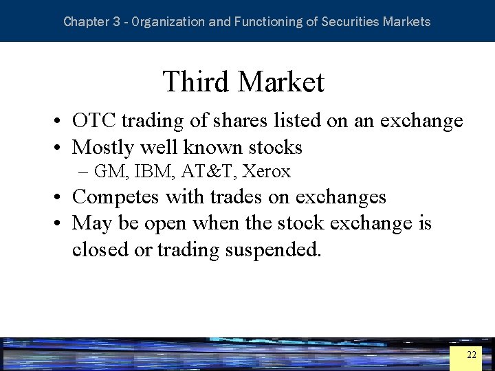 Essentials of Investment Analysis and Portfolio Management Chapter 3 - Organization and Functioning of