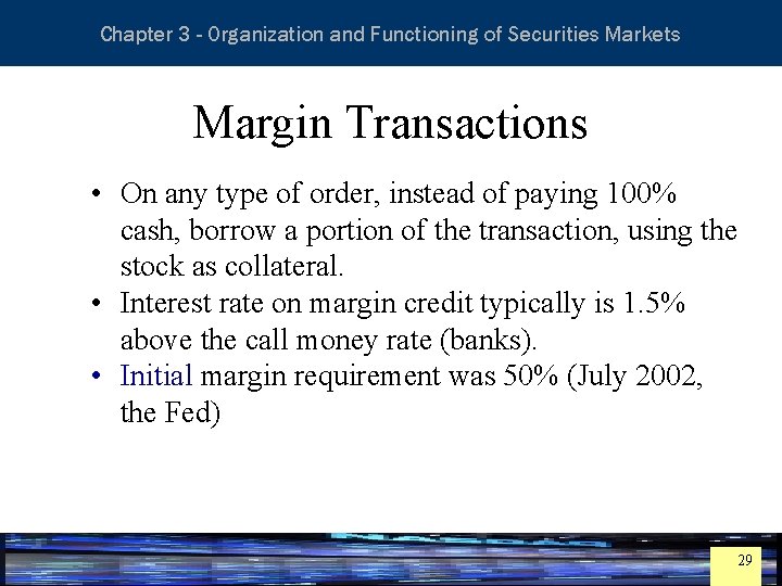 Essentials of Investment Analysis and Portfolio Management Chapter 3 - Organization and Functioning of