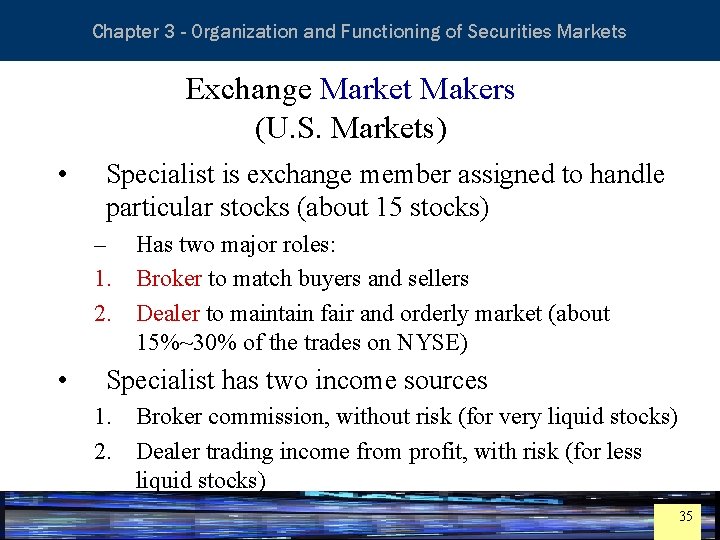 Essentials of Investment Analysis and Portfolio Management Chapter 3 - Organization and Functioning of