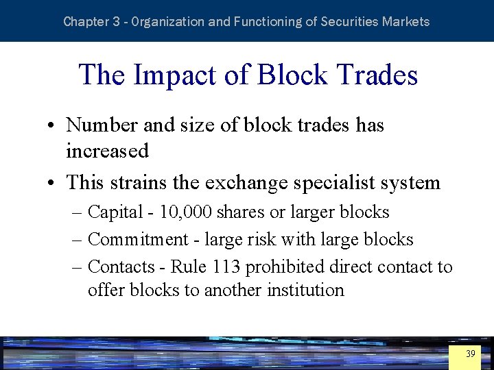 Essentials of Investment Analysis and Portfolio Management Chapter 3 - Organization and Functioning of