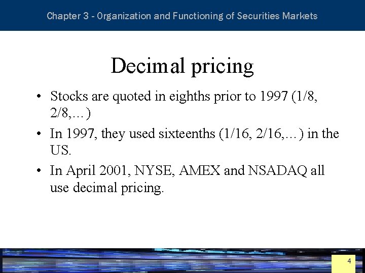 Essentials of Investment Analysis and Portfolio Management Chapter 3 - Organization and Functioning of