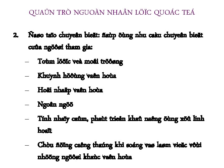 QUAÛN TRÒ NGUOÀN NHA N LÖÏC QUOÁC TEÁ 2. Ñaøo taïo chuyeân bieät: ñaùp