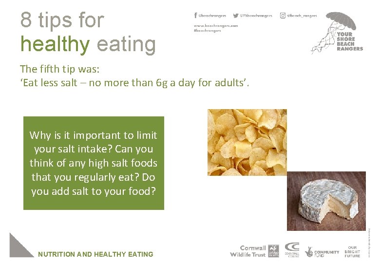 8 tips for healthy eating The fifth tip was: ‘Eat less salt – no