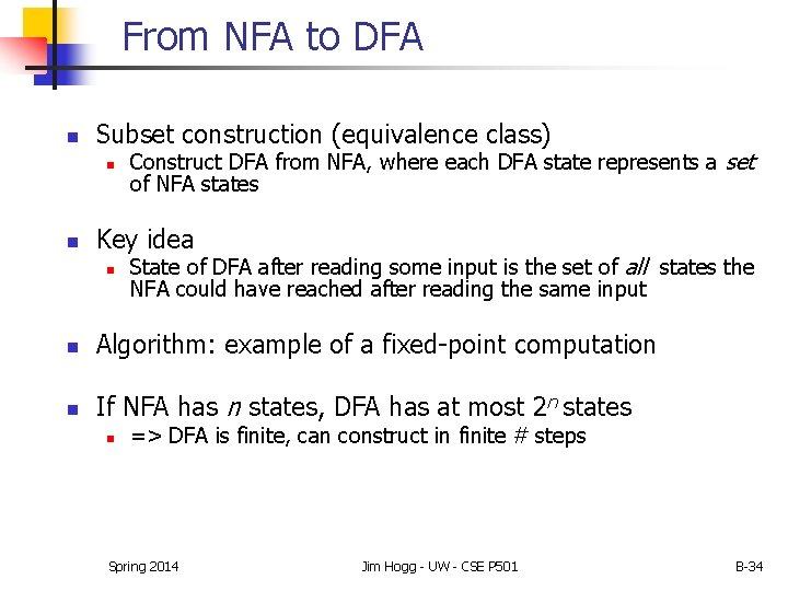 From NFA to DFA n Subset construction (equivalence class) n n Construct DFA from From NFA to DFA n Subset construction (equivalence class) n n Construct DFA from