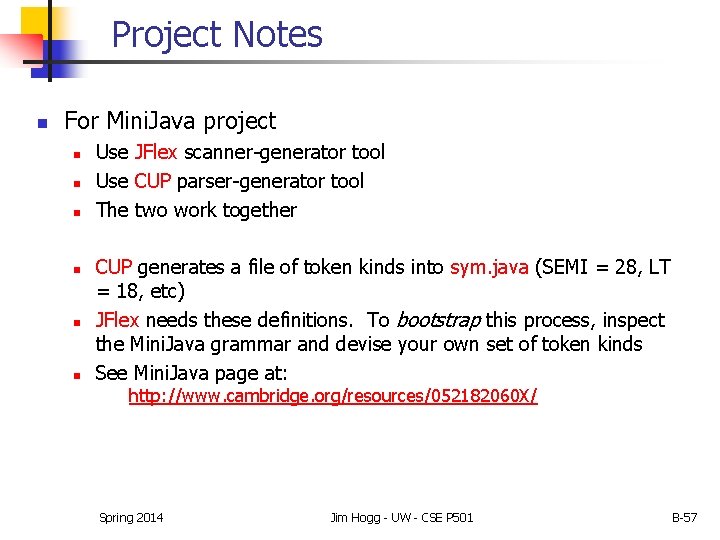 Project Notes n For Mini. Java project n n n Use JFlex scanner-generator tool Project Notes n For Mini. Java project n n n Use JFlex scanner-generator tool