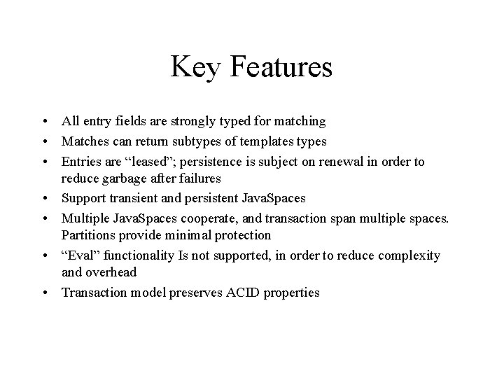 Key Features • All entry fields are strongly typed for matching • Matches can
