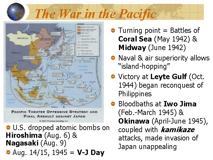 The War in the Pacific U. S. dropped atomic bombs on Hiroshima (Aug. 6)