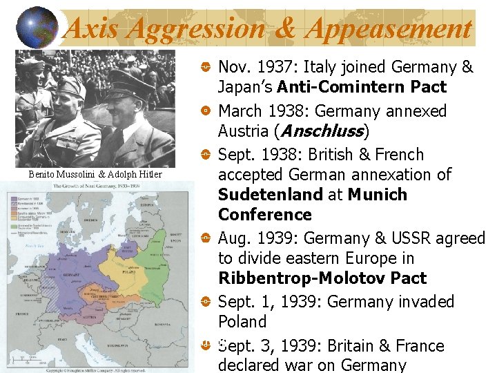 Axis Aggression & Appeasement Nov. 1937: Italy joined Germany & Japan’s Anti-Comintern Pact March