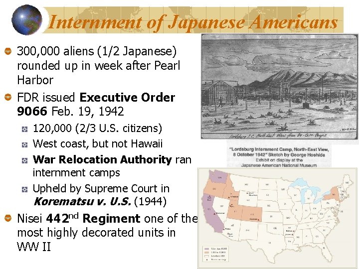 Internment of Japanese Americans 300, 000 aliens (1/2 Japanese) rounded up in week after