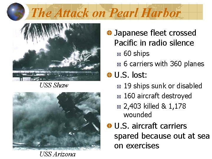 The Attack on Pearl Harbor Japanese fleet crossed Pacific in radio silence 60 ships