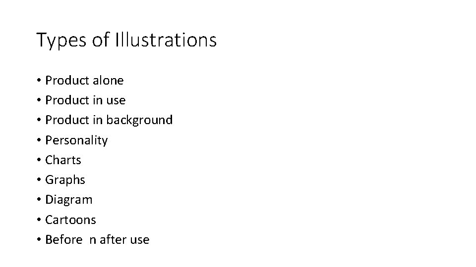 Types of Illustrations • Product alone • Product in use • Product in background