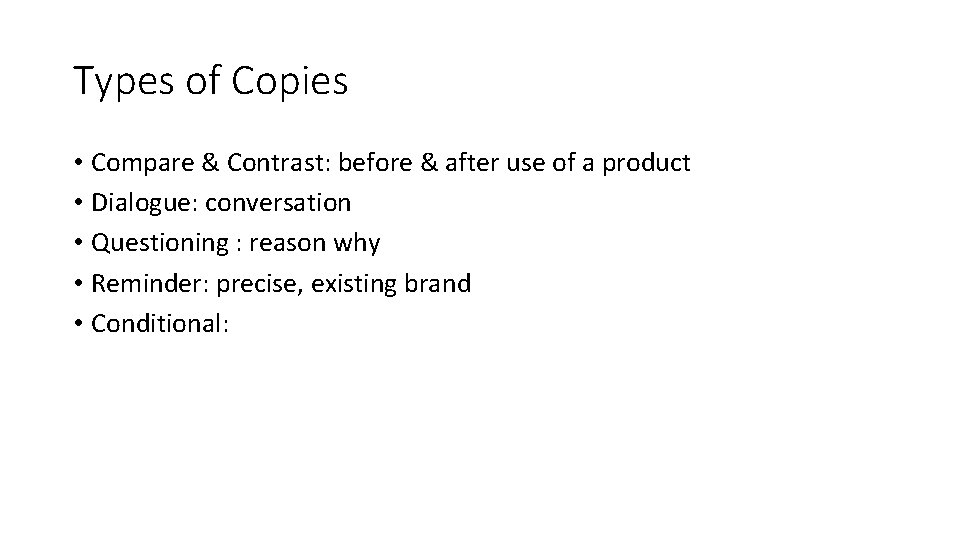 Types of Copies • Compare & Contrast: before & after use of a product