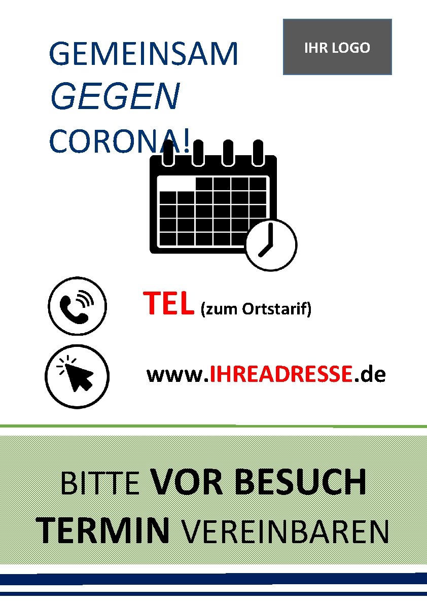 GEMEINSAM GEGEN CORONA! IHR LOGO GEGEN CORONA! TEL (zum Ortstarif) www. IHREADRESSE. de BITTE