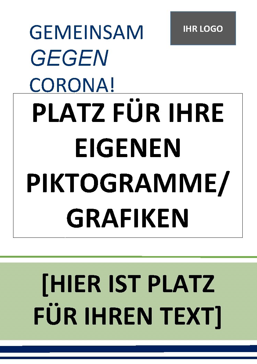 GEMEINSAM GEGEN CORONA! IHR LOGO GEGEN CORONA! PLATZ FÜR IHRE EIGENEN PIKTOGRAMME/ GRAFIKEN [HIER