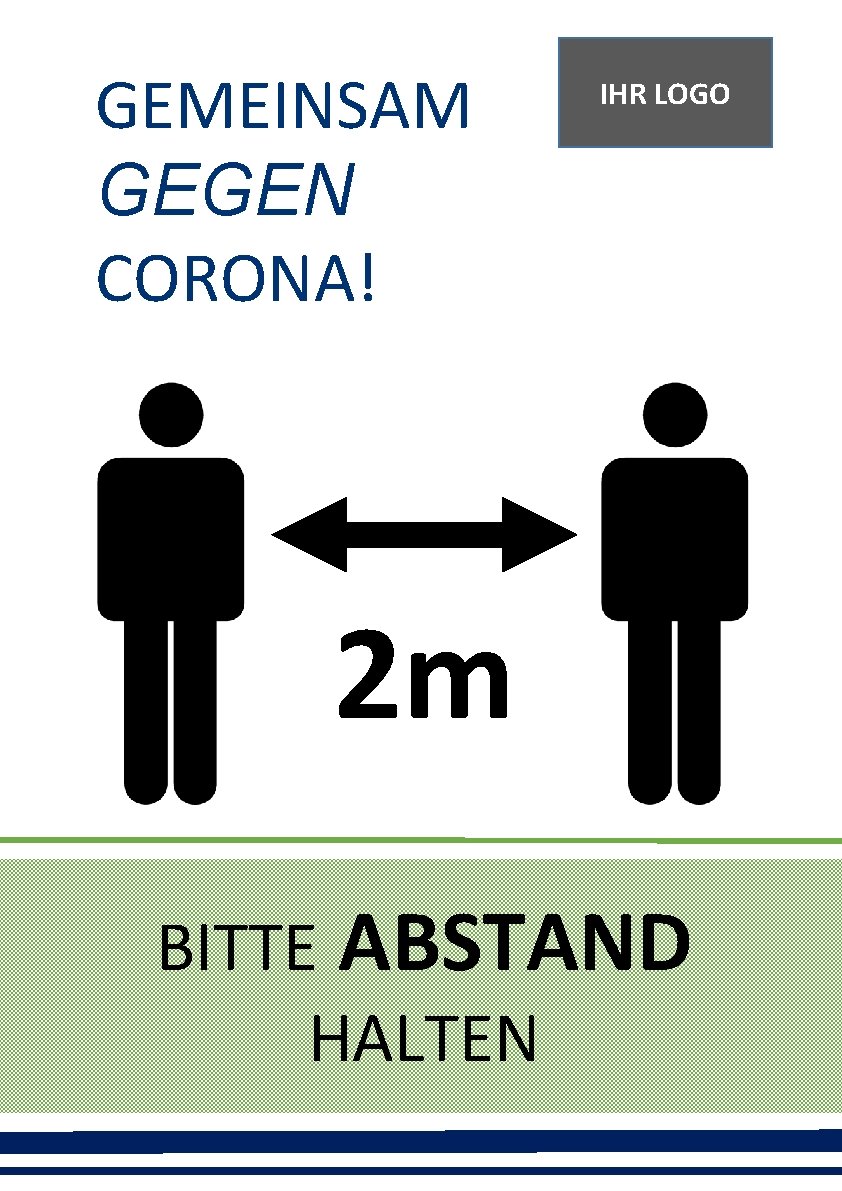 GEMEINSAM GEGEN CORONA! IHR LOGO GEGEN CORONA! 2 m BITTE ABSTAND HALTEN 