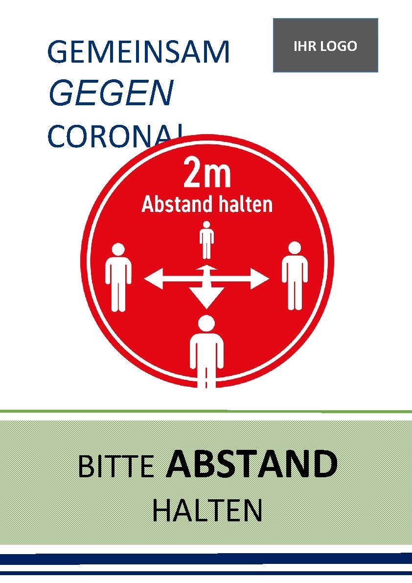 GEMEINSAM GEGEN CORONA! IHR LOGO GEGEN CORONA! BITTE ABSTAND HALTEN 