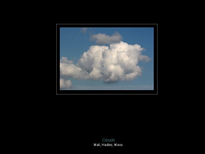 Clouds Mall, Hadley, Mass. 