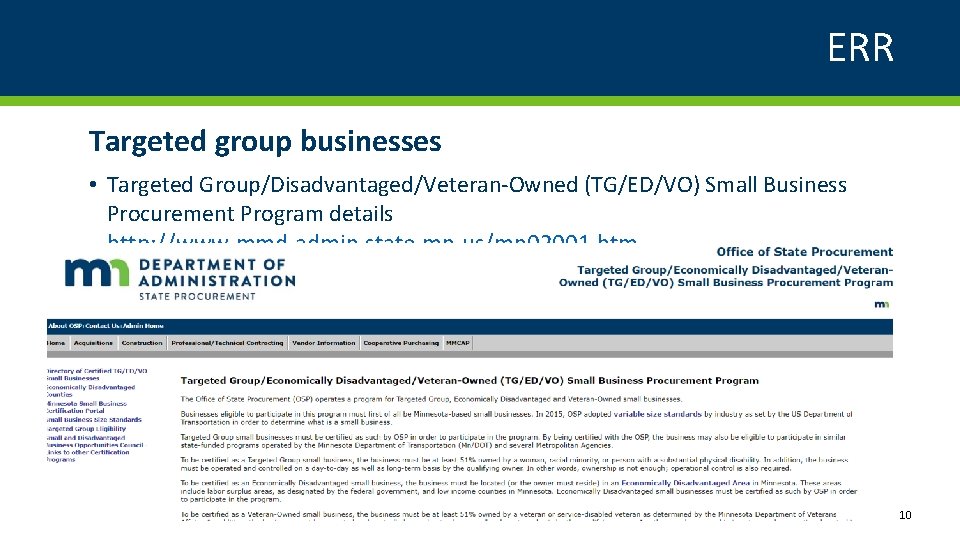 ERR Targeted group businesses • Targeted Group/Disadvantaged/Veteran-Owned (TG/ED/VO) Small Business Procurement Program details http:
