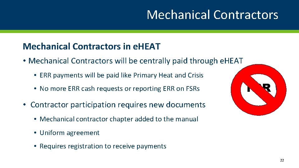 Mechanical Contractors in e. HEAT • Mechanical Contractors will be centrally paid through e.