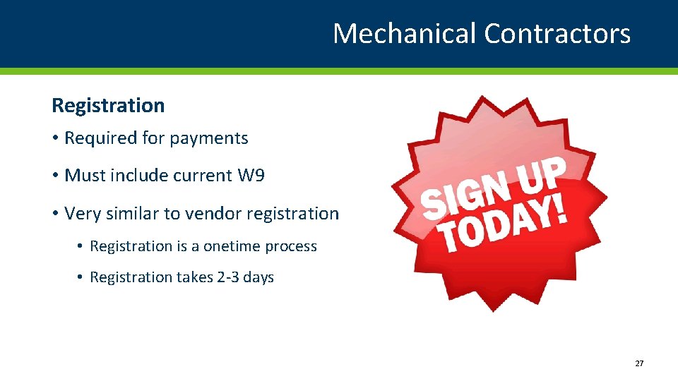 Mechanical Contractors Registration • Required for payments • Must include current W 9 •