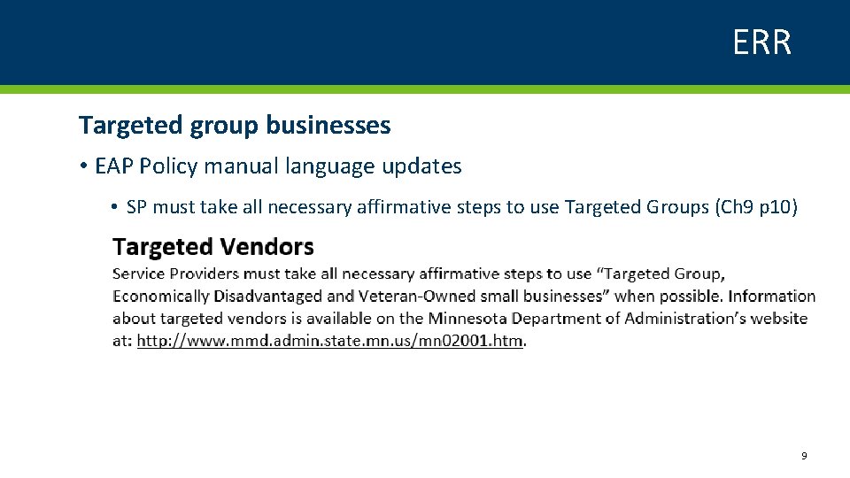 ERR Targeted group businesses • EAP Policy manual language updates • SP must take