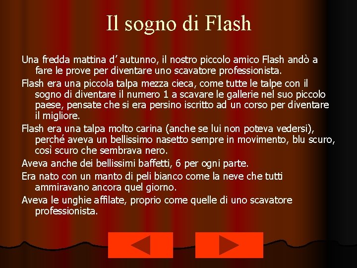 Il sogno di Flash Una fredda mattina d’ autunno, il nostro piccolo amico Flash