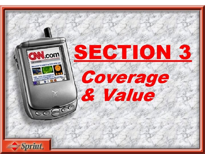 SECTION 3 Coverage & Value 