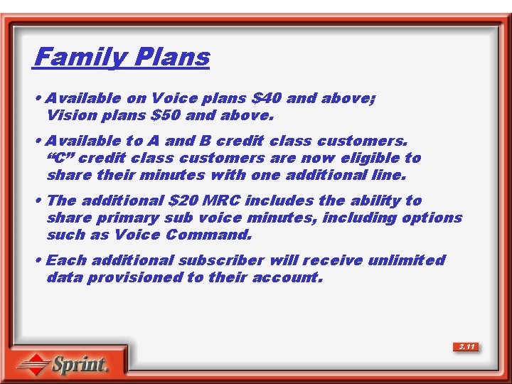 Family Plans • Available on Voice plans $40 and above; Vision plans $50 and