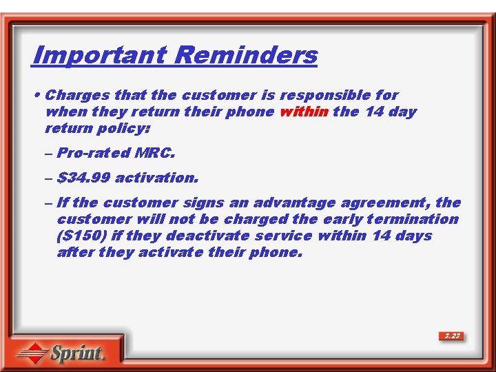 Important Reminders • Charges that the customer is responsible for when they return their