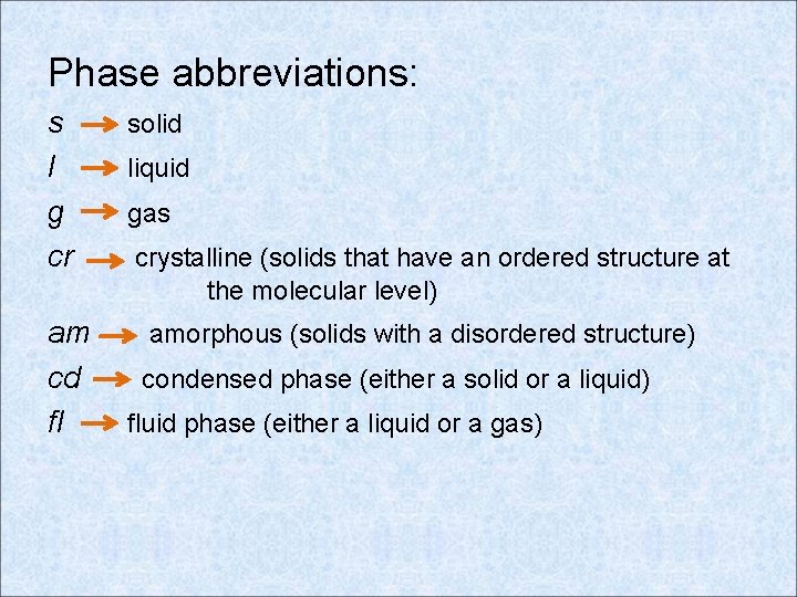 Phase abbreviations: s l g cr am cd fl solid liquid gas crystalline (solids