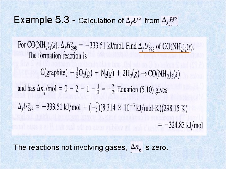 Example 5. 3 - Calculation of from The reactions not involving gases, is zero.
