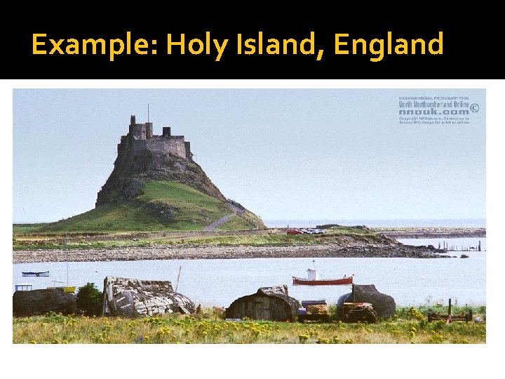 Example: Holy Island, England 