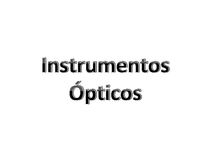 Instrumentos Ópticos 