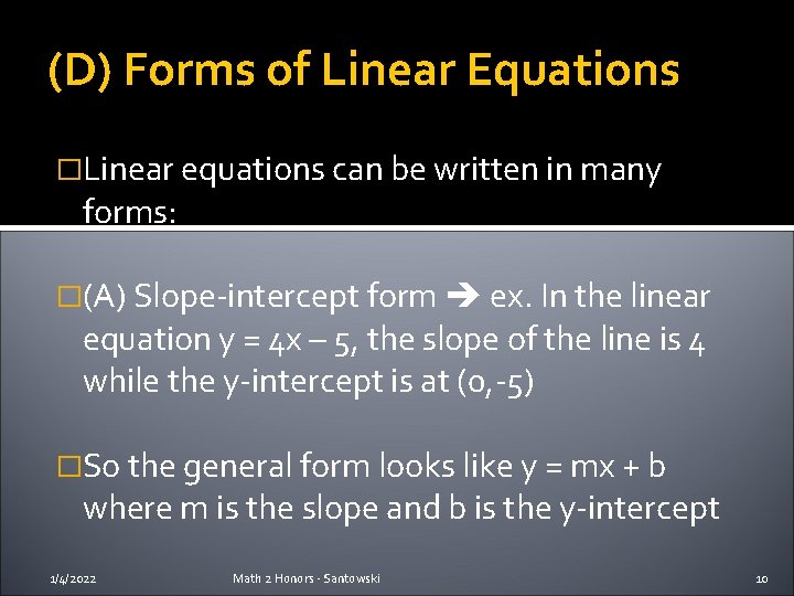 (D) Forms of Linear Equations �Linear equations can be written in many forms: �(A)