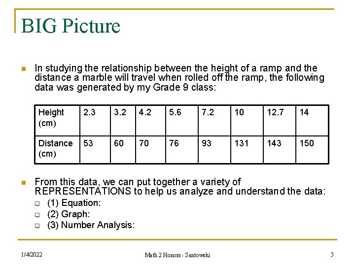 BIG Picture n n In studying the relationship between the height of a ramp