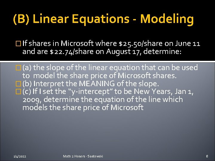 (B) Linear Equations - Modeling � If shares in Microsoft where $25. 50/share on