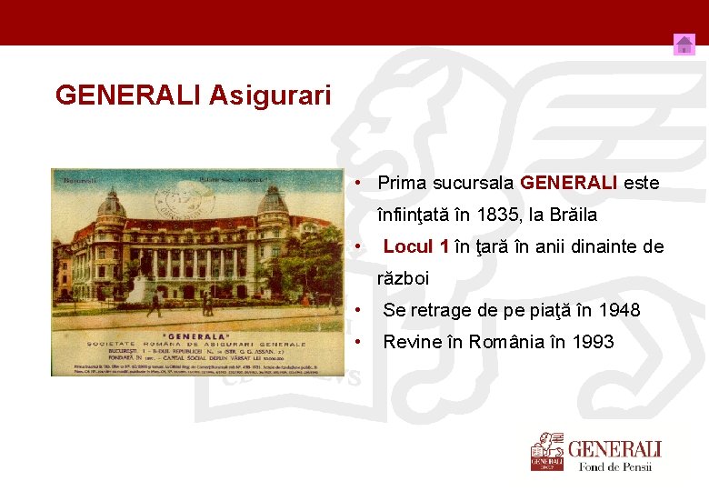 Titel der Präsentation (Ändern oder Löschen im Folienmaster) GENERALI Asigurari • Prima sucursala GENERALI