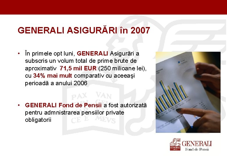 Titel der Präsentation (Ändern oder Löschen im Folienmaster) GENERALI ASIGURĂRI în 2007 • În