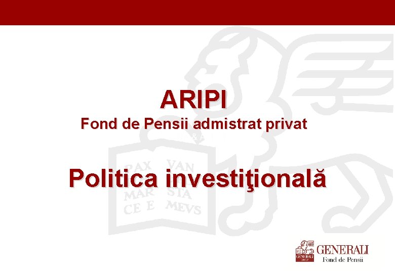 Titel der Präsentation (Ändern oder Löschen im Folienmaster) ARIPI Fond de Pensii admistrat privat