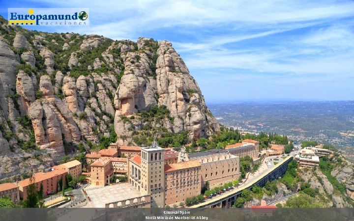 Classical Spain Santa Maria de Montserrat Abbey 