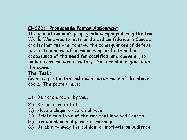 CHC 2 D: Propaganda Poster Assignment The goal of Canada’s propaganda campaign during the