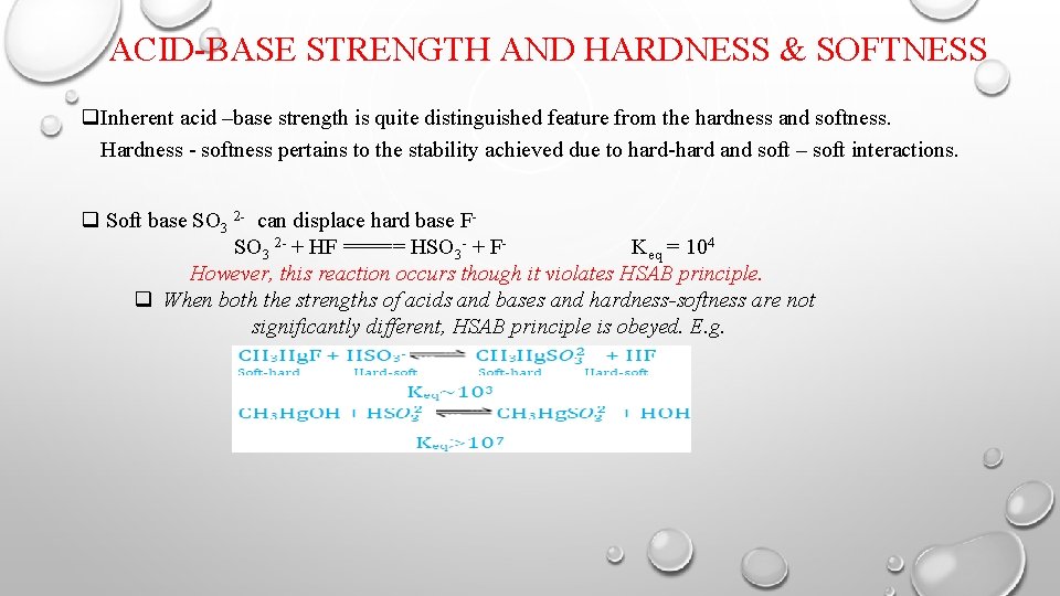 ACID-BASE STRENGTH AND HARDNESS & SOFTNESS q. Inherent acid –base strength is quite distinguished