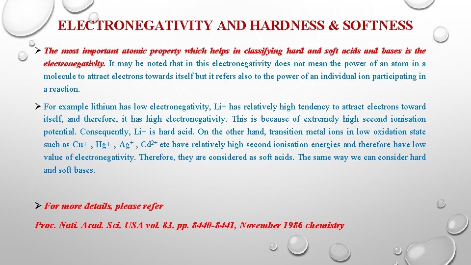 ELECTRONEGATIVITY AND HARDNESS & SOFTNESS Ø The most important atomic property which helps in