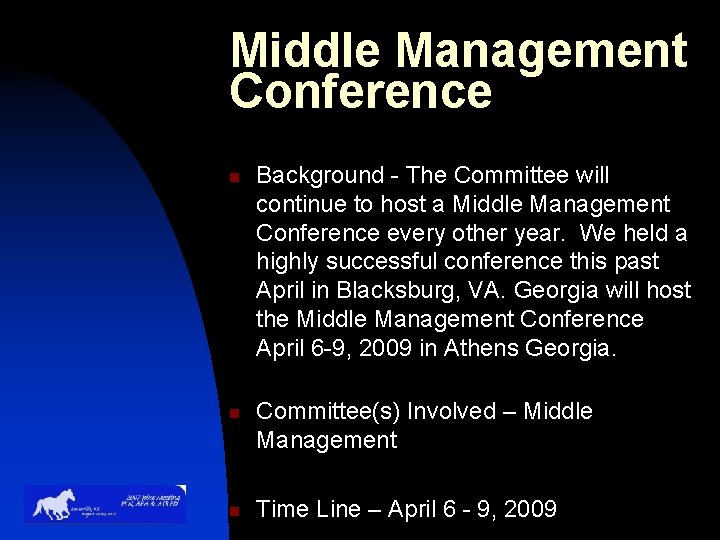 Middle Management Conference n n n Background - The Committee will continue to host