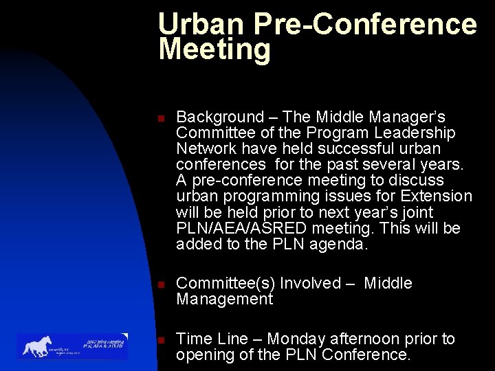 Urban Pre-Conference Meeting n n n Background – The Middle Manager’s Committee of the