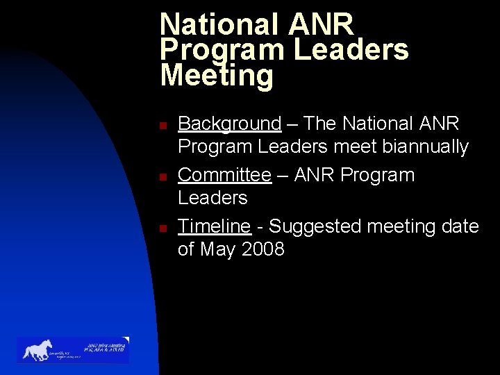 National ANR Program Leaders Meeting n n n Background – The National ANR Program