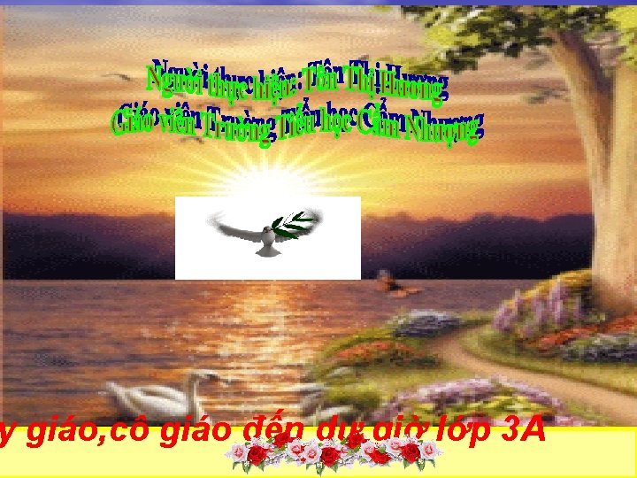 y giáo, cô giáo đến dự giờ lớp 3 A http: //violet. vn/lieupq 71