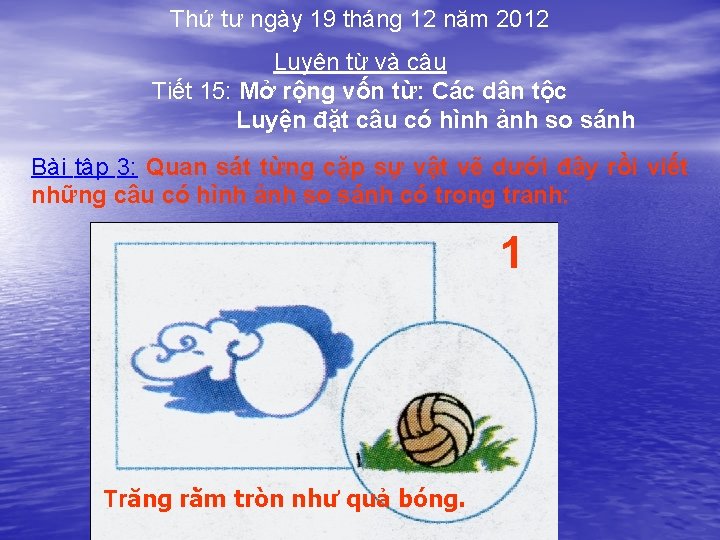 Thứ tư ngày 19 tháng 12 năm 2012 Luyện từ và câu Tiết 15: