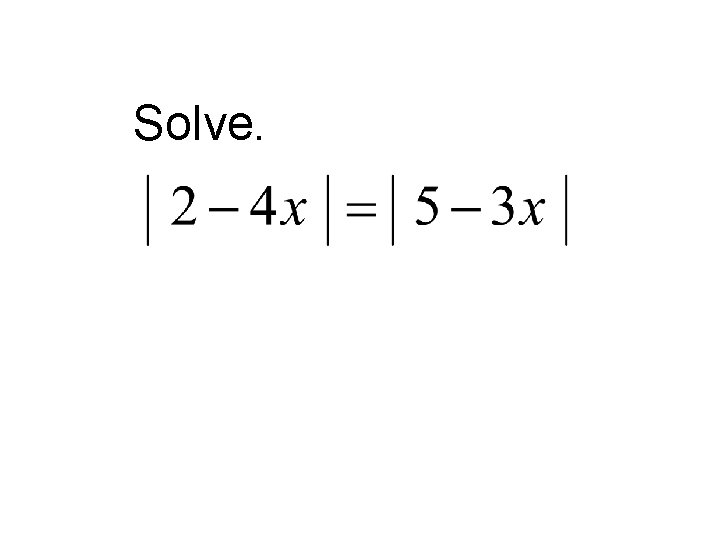 Solve. 